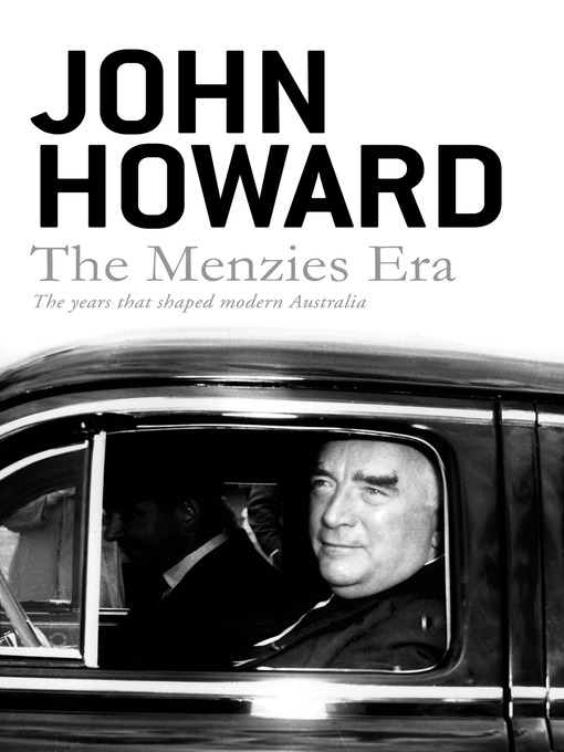 Title details for The Menzies Era by John Howard - Available